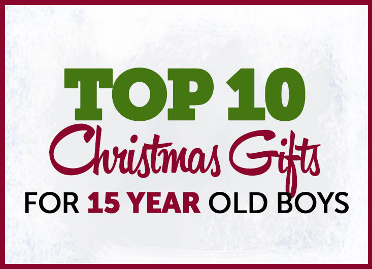 15 year old boy christmas gift ideas