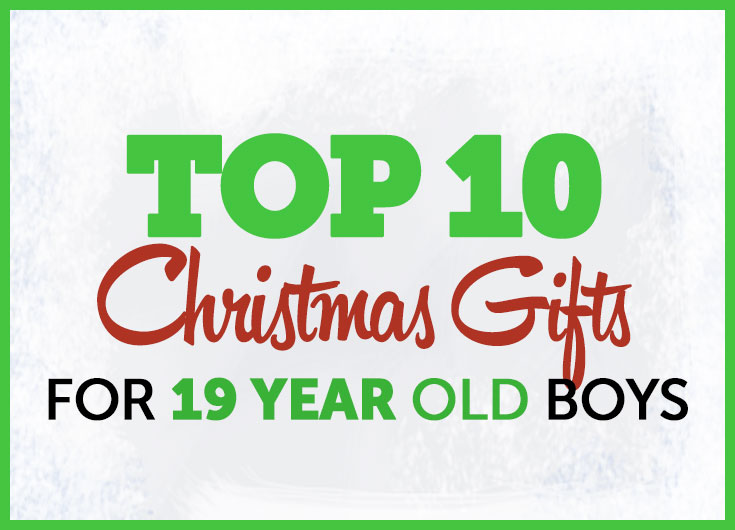 Christmas gifts for 19 year hot sale old boy